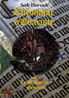 Chronique d'Evariste - Tome 3 (eBook, ePUB) - Horvath, Seth