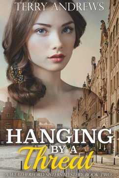 Cover Hanging by a Threat (Weatherford Sisters Mystery, #2) (eBook, ePUB)