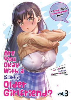 Are You Okay With a Slightly Older Girlfriend? Volume 3 (eBook, ePUB) - Nozomi, Kota