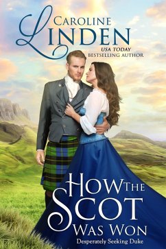 How the Scot Was Won (Desperately Seeking Duke, #2.5) (eBook, ePUB) - Linden, Caroline