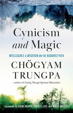 Cynicism and Magic (eBook, ePUB) - Trungpa, Chogyam