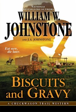 Biscuits and Gravy (eBook, ePUB) - Johnstone, William W.; Johnstone, J. A.