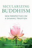 Secularizing Buddhism (eBook, ePUB)