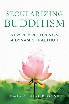 Secularizing Buddhism (eBook, ePUB) - Shaw, Sarah; Bodhi, Bhikku; Crosby, Kate; Jackson, Roger