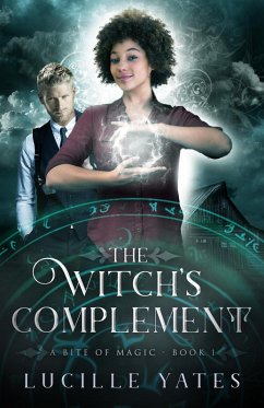 The Witch's Complement (A Bite of Magic Saga, #1) (eBook, ePUB) - Yates, Lucille
