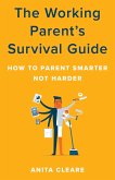 The Working Parent's Survival Guide (eBook, ePUB)