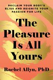 The Pleasure Is All Yours (eBook, ePUB)