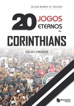 Cover 20 Jogos Eternos do Corinthians (eBook, ePUB)