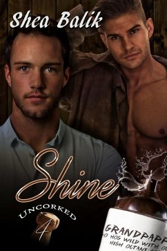Shine (Uncorked, #4) (eBook, ePUB) - Balik, Shea