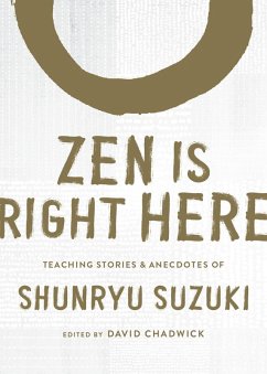 Zen Is Right Here (eBook, ePUB) - Suzuki, Shunryu