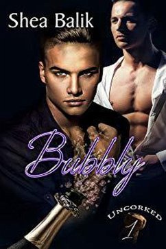 Bubbly (Uncorked, #1) (eBook, ePUB) - Balik, Shea