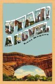 Utah! A Novel (eBook, ePUB)