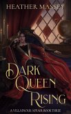 Dark Queen Rising (A Villainous Affair, #3) (eBook, ePUB)