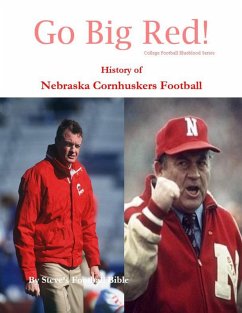 Go Big Red! History of Nebraska Cornhuskers Football (College Football Blueblood Series, #10) (eBook, ePUB) - Fulton, Steve