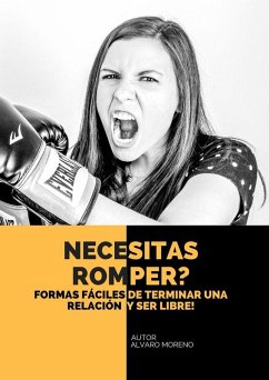 Necesitas Romper? (eBook, ePUB) - Moreno, Alvaro