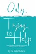 Only Trying to Help (eBook, ePUB) - Bild 1