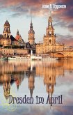 Dresden im April (eBook, ePUB)