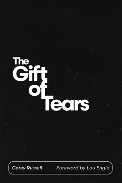 The Gift of Tears (eBook, ePUB) - Russell, Corey