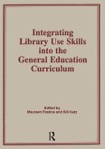 Integrating Library Use Skills Into the General Education Curriculum (eBook, ePUB) Integrating Library Use Skills Into the General Education Curriculum (eBook, ePUB)