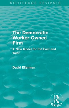 The Democratic Worker-Owned Firm (Routledge Revivals) (eBook, ePUB) - Ellerman, David