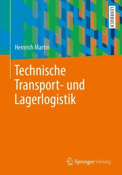 Technische Transport- und Lagerlogistik - Martin, Heinrich