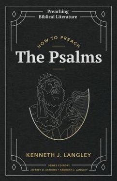How to Preach the Psalms (eBook, ePUB) - Langley, Kenneth