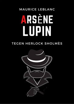 Arsene Lupin tegen Herlock Sholmes (eBook, ePUB) - Lamarquise, Jonathan