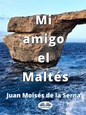 Mi Amigo El Maltés (eBook, ePUB)