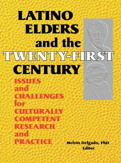 Latino Elders and the Twenty-First Century (eBook, PDF) - Delgado, Melvin