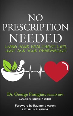 NO PRESCRIPTION NEEDED (eBook, ePUB) - Frangias, George