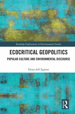 Ecocritical Geopolitics (eBook, PDF) - Dell'Agnese, Elena