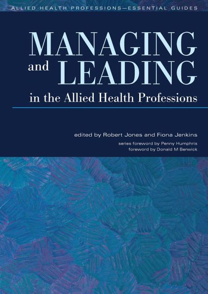 Managing and Leading in the Allied Health Professions (eBook, PDF) Managing and Leading in the Allied Health Professions (eBook, PDF)