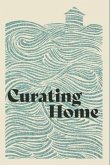 Curating Home (eBook, ePUB)
