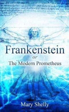 Frankenstein or the Modern Prometheus (Annotated) (eBook, ePUB) - Shelly, Mary
