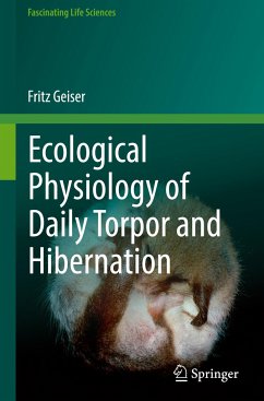 Ecological Physiology of Daily Torpor and Hibernation - Geiser, Fritz