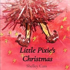 Little Pixie's Christmas (eBook, ePUB) - Cass, Shelley