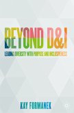 Beyond D&I