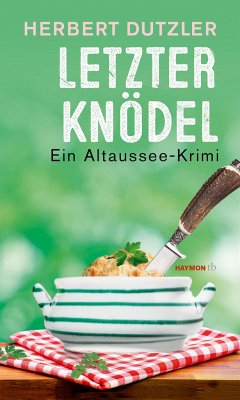 Letzter Knödel / Gasperlmaier Bd.9 - Dutzler, Herbert