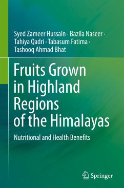 Fruits Grown in Highland Regions of the Himalayas - Hussain, Syed Zameer;Naseer, Bazila;Qadri, Tahiya