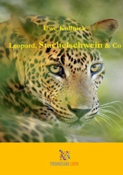 Leopard, Stachelschwein & Co - Kullnick, Uwe