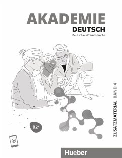 Akademie Deutsch B2+. Band 04. Zusatzmaterial mit Audios online - Schmohl, Sabrina;Schenk, Britta;Glaser, Jana