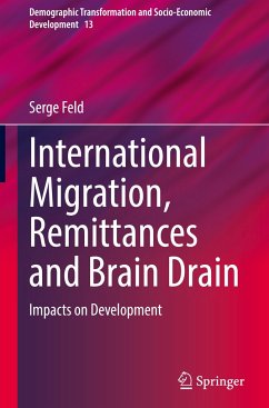 International Migration, Remittances and Brain Drain - Feld, Serge