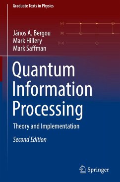 Quantum Information Processing - Bergou, János A.;Hillery, Mark;Saffman, Mark
