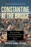 Constantine at the Bridge (eBook, ePUB) Constantine at the Bridge (eBook, ePUB)
