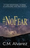 #NoFear: A 7-Day Devotional Journal to Overcome Fear and Anxiety (eBook, ePUB)