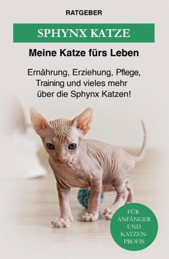 Sphynx Katze (eBook, ePUB) - Ratgeber, Meine Katze fürs Leben