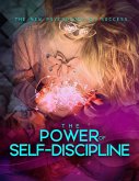 The Power of Self-Discipline (eBook, ePUB) The Power of Self-Discipline (eBook, ePUB)
