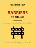 Barriers to Change - How Managers Overcome Them Together with Their Teams (eBook, ePUB)