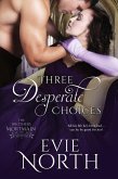 Three Desperate Choices (Brothers Mortmain, #3) (eBook, ePUB)
