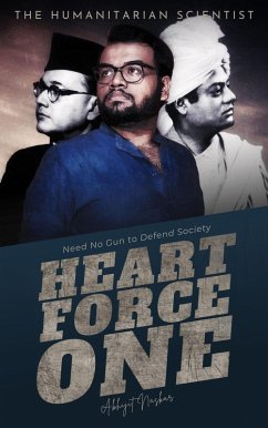 Heart Force One: Need No Gun to Defend Society (eBook, ePUB) - Naskar, Abhijit